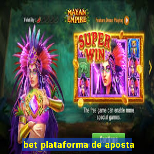 bet plataforma de aposta